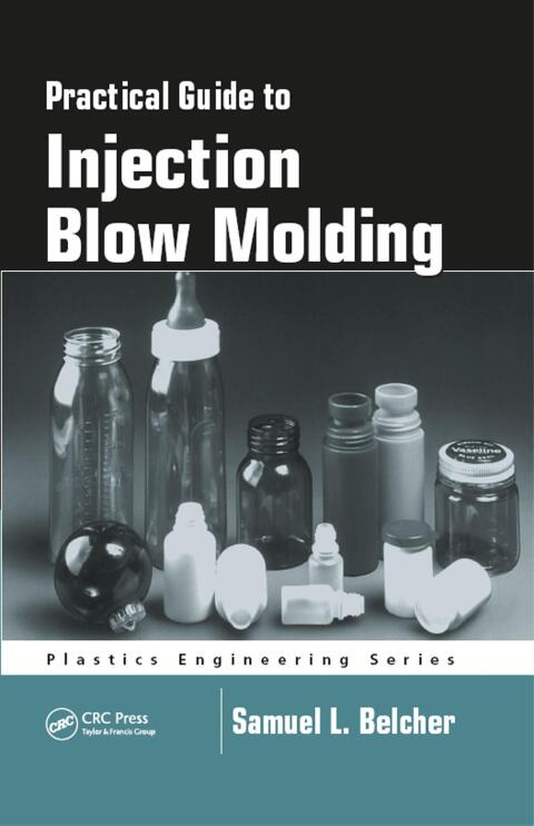 Cover image for book Practical Guide To Injection Blow Molding