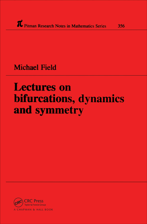 Lectures on Bifurcations, Dynamics and Symmetry 