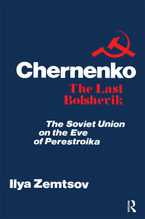 Cover image for book Chernenko, the Last Bolshevik