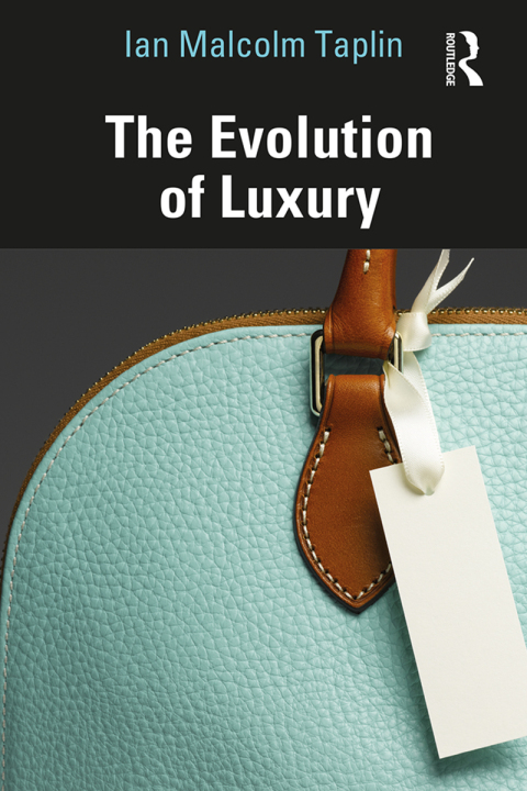 Cover image for book The Evolution of Luxury