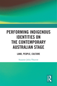 Titelbild: Performing Indigenous Identities on the Contemporary Australian Stage 1st edition 9780367242725