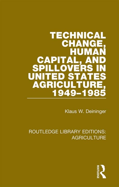 Cover image for book Technical Change, Human Capital, and Spillovers in United States Agriculture, 1949-1985