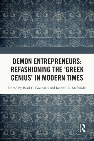 Demon Entrepreneurs: Refashioning the ‘Greek Genius’ in Modern Times