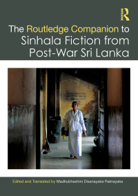 Cover image: The Routledge Companion to Sinhala Fiction from Post-War Sri Lanka 1st edition 9781032348193
