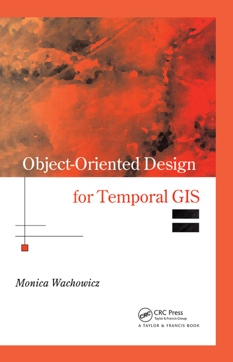 Cover image for book Object-Oriented Design for Temporal GIS