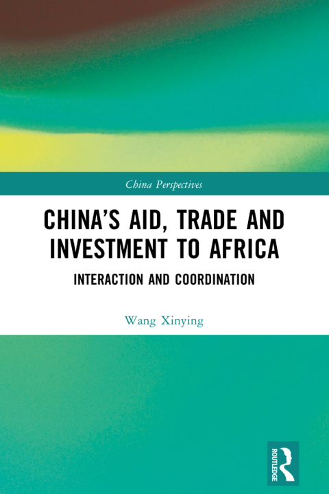 Cover image for book China’s Aid, Trade and Investment to Africa
