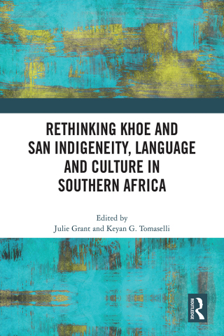 Rethinking Khoe and San Indigeneity, Language and Culture in Southern Africa