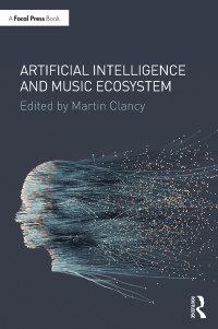 Cover image: Artificial Intelligence and Music Ecosystem 1st edition 9780367405786