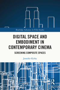 Titelbild: Digital Space and Embodiment in Contemporary Cinema 1st edition 9781032119465