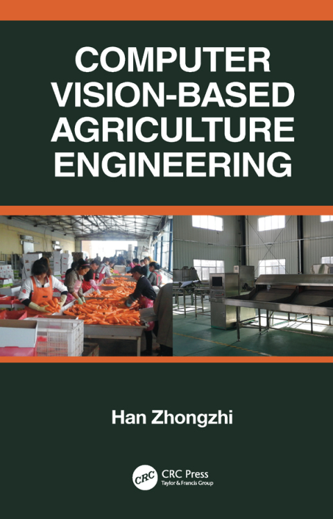 Cover image for book Computer Vision-Based Agriculture Engineering