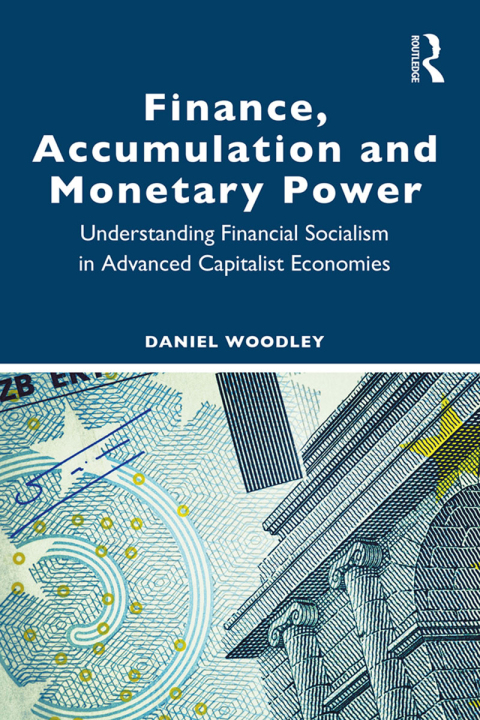 Cover image for book Finance, Accumulation and Monetary Power