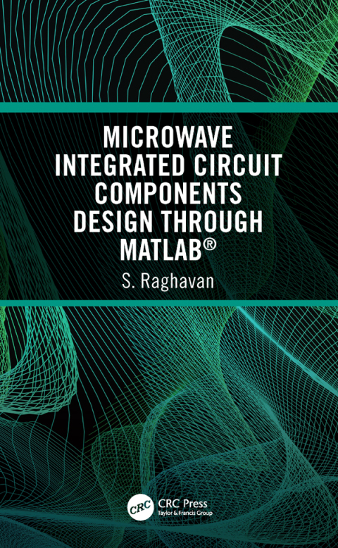 Cover image for book Microwave Integrated Circuit Components Design through MATLAB®