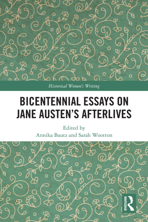 Cover image for book Bicentennial Essays on Jane Austen’s Afterlives