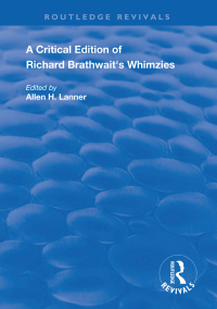 Cover image: A Critical Edition of Richard Brathwait's Whimzies 1st edition 9780367254797