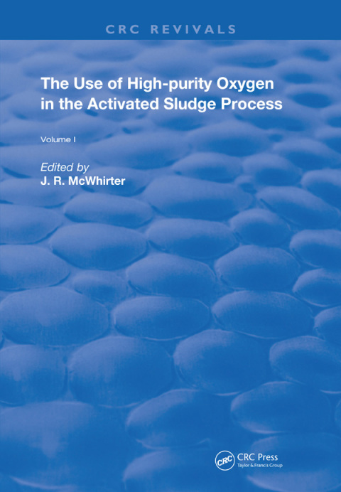 Cover image for book The Use of High-purity Oxygen in the Activated Sludge Process