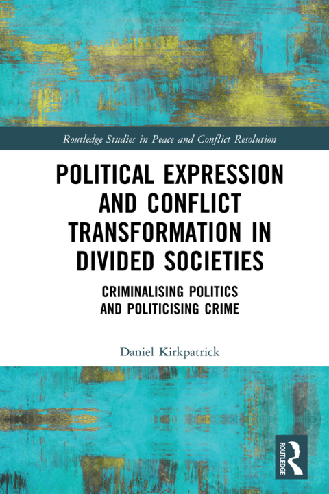 Cover image for book Political Expression and Conflict Transformation in Divided Societies