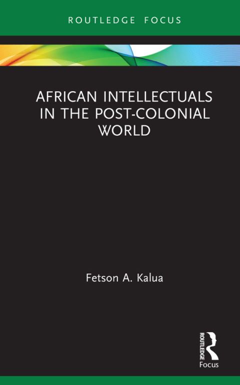 Cover image for book African Intellectuals in the Post-colonial World