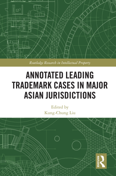 Cover image for book Annotated Leading Trademark Cases in Major Asian Jurisdictions