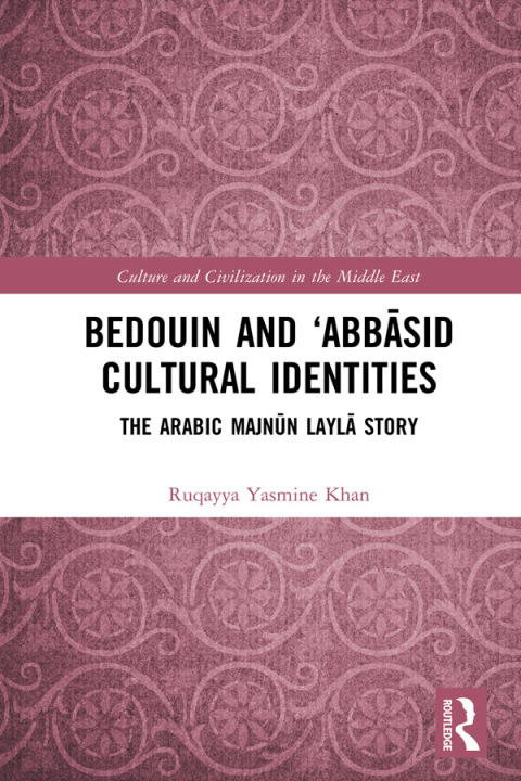Cover image for book Bedouin and ‘Abbāsid Cultural Identities