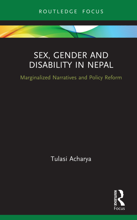 Cover image for book Sex, Gender and Disability in Nepal
