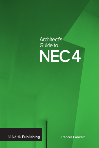 Cover image: Architect's Guide to NEC4 1st edition 9781859468562