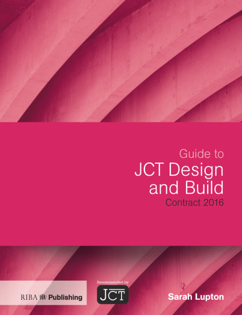 Cover image for book Guide to JCT Design and Build Contract 2016