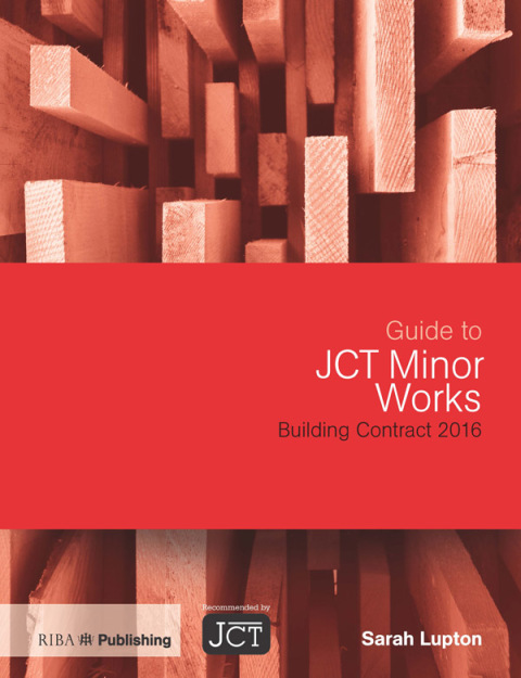 Cover image for book Guide to JCT Minor Works Building Contract 2016