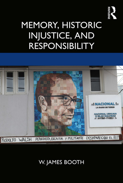 Cover image for book Memory, Historic Injustice, and Responsibility