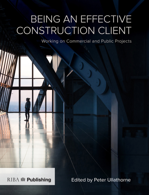 Cover image for book Being an Effective Construction Client