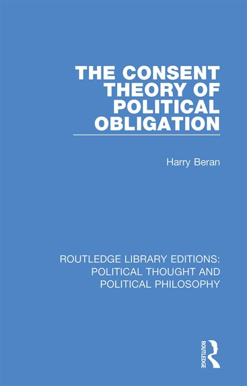 Cover image for book The Consent Theory of Political Obligation