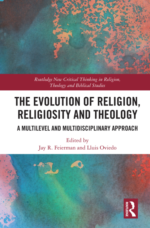 Cover image for book The Evolution of Religion, Religiosity and Theology
