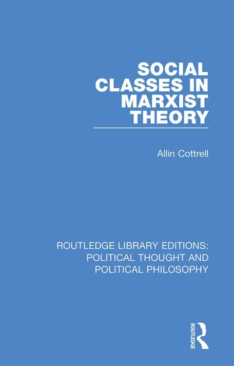 Cover image for book Social Classes in Marxist Theory