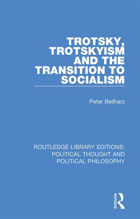 Trotsky, Trotskyism and the Transition to Socialism 