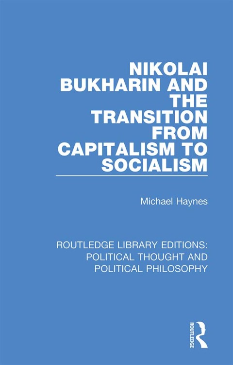 Cover image for book Nikolai Bukharin and the Transition from Capitalism to Socialism