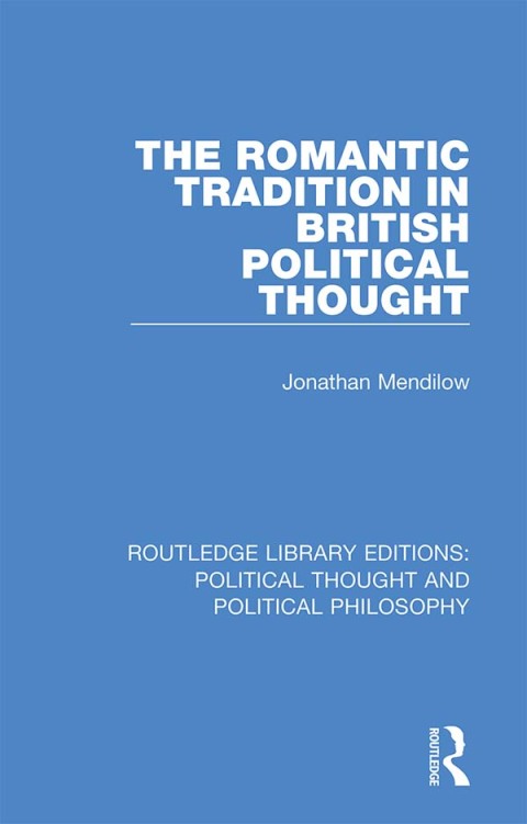 Cover image for book The Romantic Tradition in British Political Thought