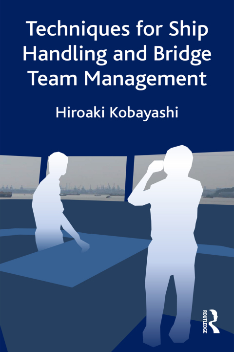 Cover image for book Techniques for Ship Handling and Bridge Team Management