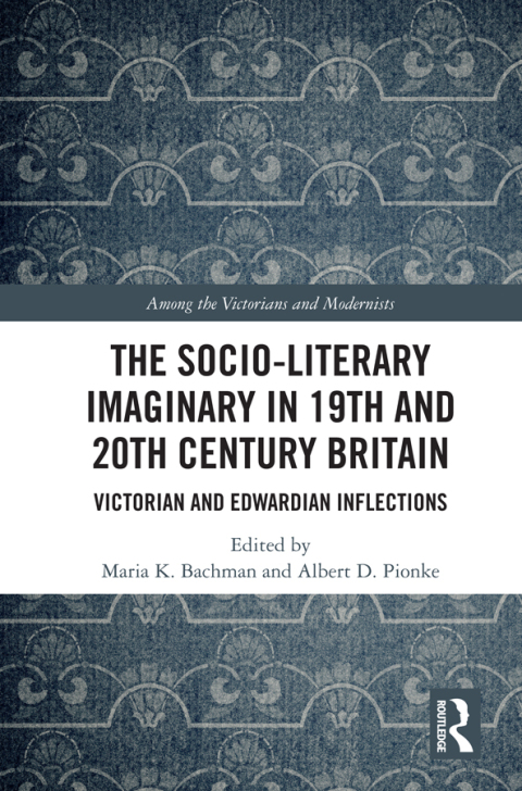 Cover image for book The Socio-Literary Imaginary in 19th and 20th Century Britain