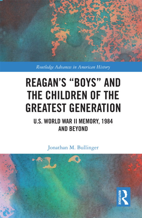 Cover image for book Reagan’s “Boys” and the Children of the Greatest Generation
