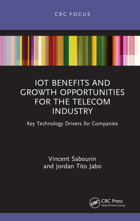 Cover image for book IoT Benefits and Growth Opportunities for the Telecom Industry