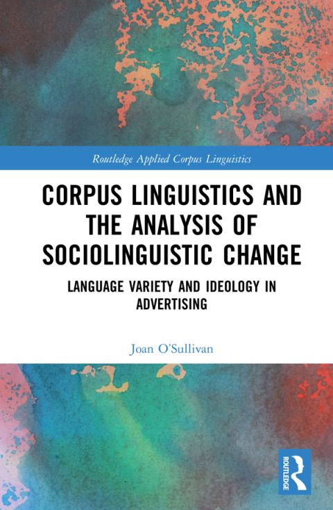 Cover image for book Corpus Linguistics and the Analysis of Sociolinguistic Change