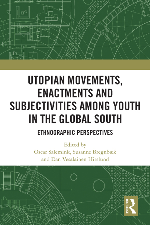 Cover image for book Utopian Movements, Enactments and Subjectivities among Youth in the Global South