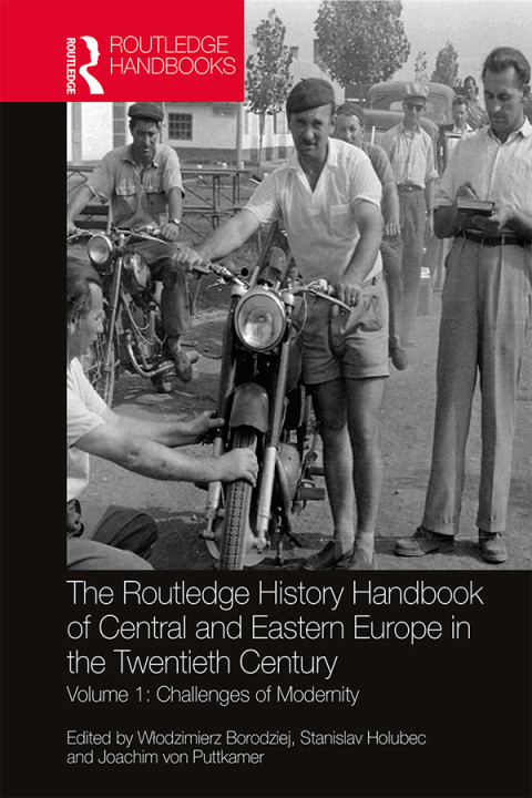 Cover image for book The Routledge History Handbook of Central and Eastern Europe in the Twentieth Century