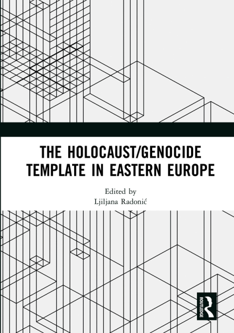 Cover image for book The Holocaust/Genocide Template in Eastern Europe