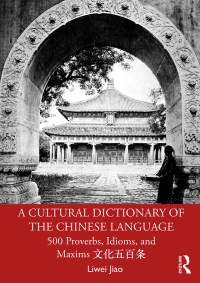 Titelbild: A Cultural Dictionary of The Chinese Language 1st edition 9781138907300