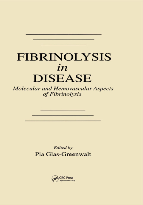 Cover image for book Fibrinolysis in Disease - The Malignant Process, Interventions in Thrombogenic Mechanisms, and Novel Treatment Modalities, Volume 2