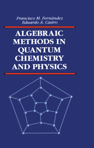 Algebraic Methods in Quantum Chemistry and Physics