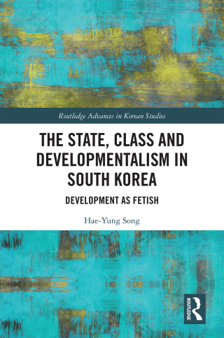 The State, Class and Developmentalism in South Korea