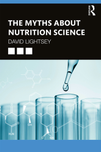 Cover image: The Myths About Nutrition Science 1st edition 9780367313340