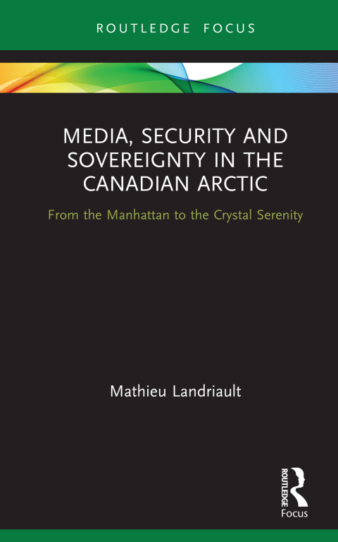 Media, Security and Sovereignty in the Canadian Arctic 