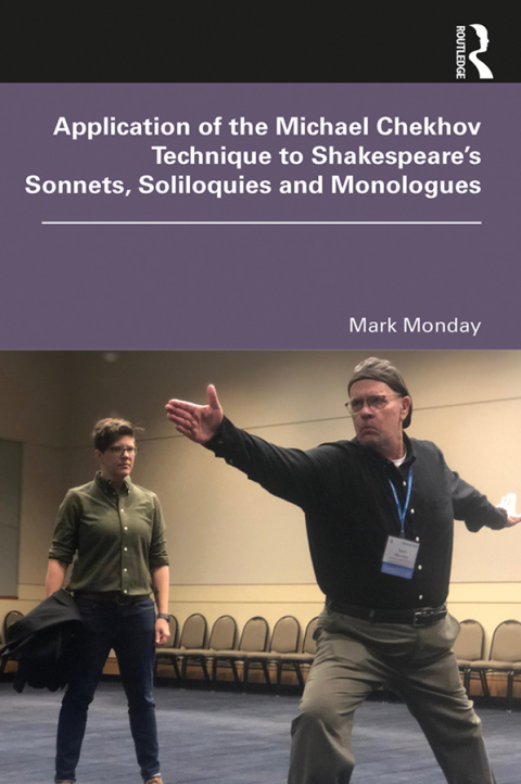 Cover image for book Application of the Michael Chekhov Technique to Shakespeare’s Sonnets, Soliloquies and Monologues